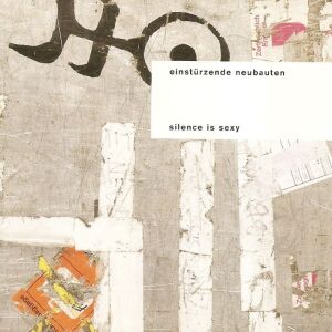 Einstürzende Neubauten - Silence Is Sexy [vinyl 2LP]