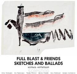 Full Blast & Friends - Sketches and ballads [CD]