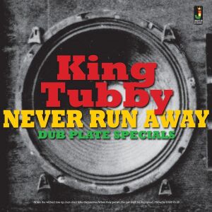 King Tubby - Never Run Away [vinyl]