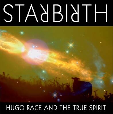 Hugo Race & The True Spirit - Star Birth / Star Death [vinyl limited 2LP + DL]