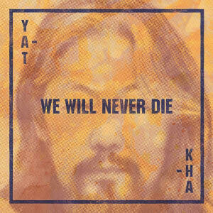 Yat-Kha - We Will Never Die