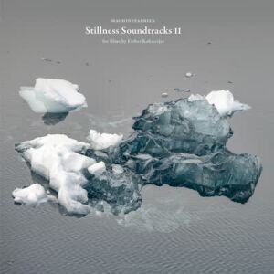 Machinefabriek - Stillness Soundtracks II [CD]