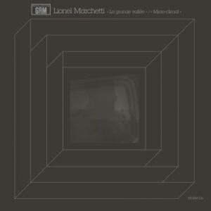 Lionel Marchetti - La grande vallée / Micro-climat (Repress 2023) [vinyl]