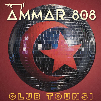 Ammar 808 - Club Tounsi [CD]