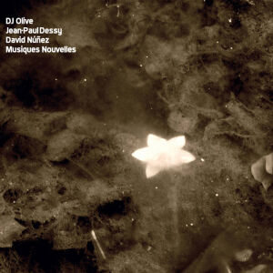 DJ Olive / JP Dessy / David Nunez - Scories / Live at Transnumériques [2CD]