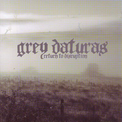 Grey Daturas - Return To Disruption [CD]