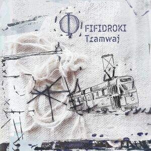 Fifidroki - Tramwaj / Nowa Aleksandria [vinyl 7" clear limited]