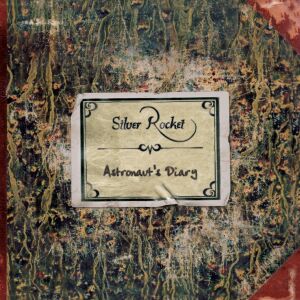 Silver Rocket - Astronaut's Diary [vinyl 10" clear limited]