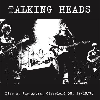 Talking Heads - Live At The Agora, Cleveland Oh, 12/8/78 [vinyl]