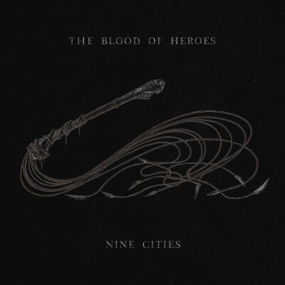 The Blood Of Heroes - Nine Cities [CD]