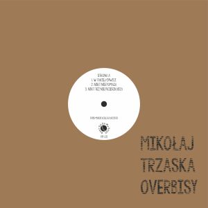 Mikoła Trzaska - Overbisy [vinyl 10" black (un)limited + downloadcode]