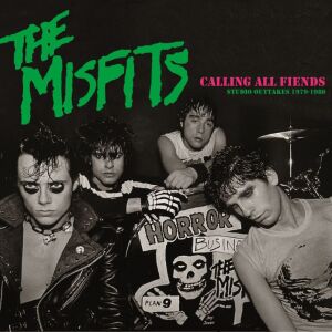 Misfits - Calling All Fiends - Studio Outtakes 1979-1980 [vinyl]