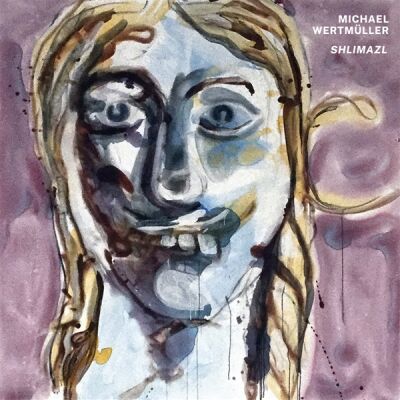 Michael Wertmüller - Shlimazl [vinyl]