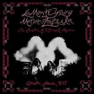 La Monte Young / Marian Zazeela - Dream House 78'17" [vinyl]