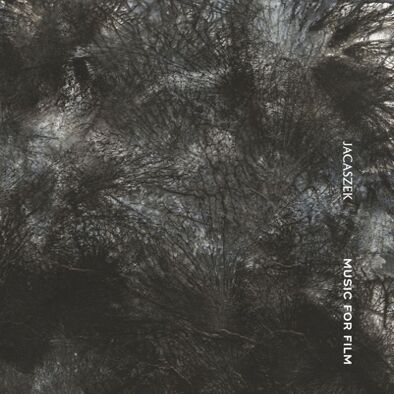 Jacaszek - Music For Film [vinyl]
