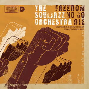 The Souljazz Orchestra - Freedom No Go Die [vinyl 2LP limited color]