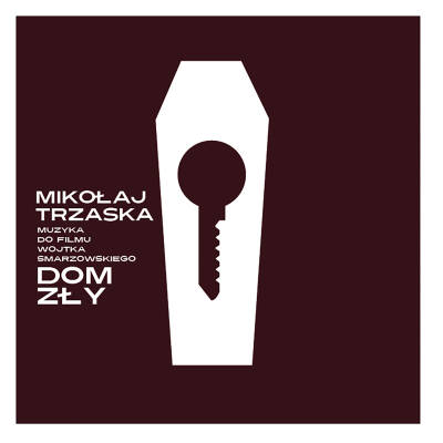 Mikołaj Trzaska - Dom Zły Soundtrack [CD]