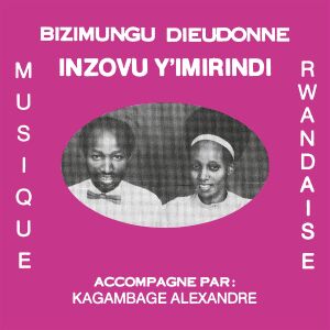 Bizimungu Dieudonne - Inzovu Y'Imirindi [vinyl]