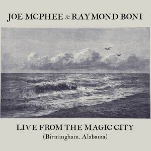 Joe McPhee & Raymond Boni - Live from the Magic City [CD]