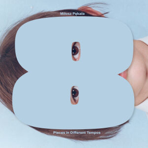 Miłosz Pękala - 8 Pieces in Different Tempos [vinyl (un)limited black + downloadcode]