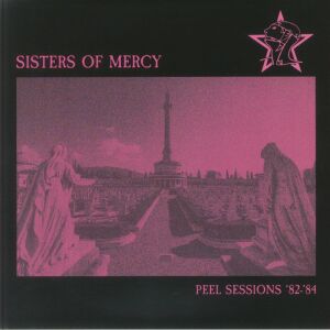 Sisters Of Mercy - Peel Sessions 82-84 [vinyl]