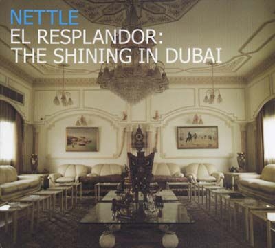 Nettle (DJ Rupture's band project) - El Resplandor: The Shinning In Dubai [CD]