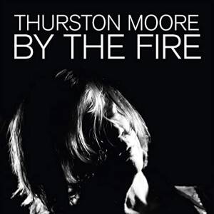Thurston Moore - By The Fire [vinyl 2LP limited red]