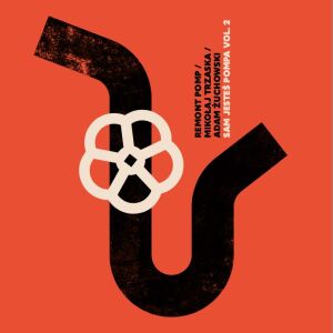 Remont Pomp, Mikołaj Trzaska, Adam Żuchowski - Sam jesteś pompa vol.2 [vinyl 180g+downloadcode]
