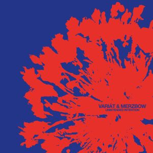 Variát & Merzbow - Unintended Intention [vinyl red LP + blue 7" limited]