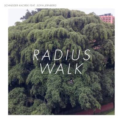 Schneider / Kacirek - Radius Walk