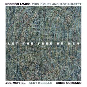 Rodrigo Amado This Is Pur Language Quartet - Let The Free Be Man [vinyl]