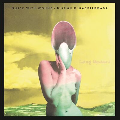 Nurse With Wound & Diarmuid MacDiarmada - Lung Oysters [vinyl transparent blue]
