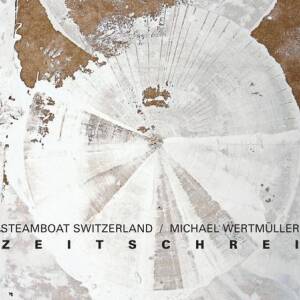 Steamboat Switzerland - Zeitschrei [CD]