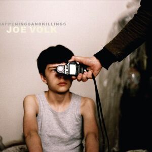 Joe Volk - Happenings And Killings