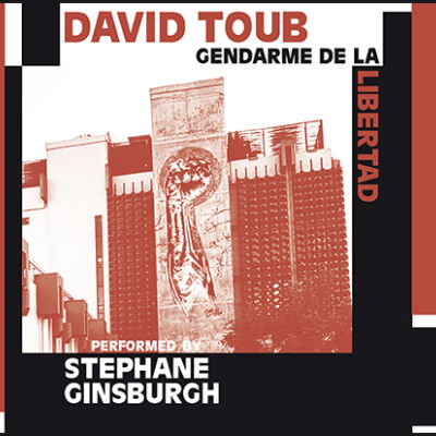 David Toub - Gendarme de la Libertad, performed by Stephan Ginsburgh [CD]
