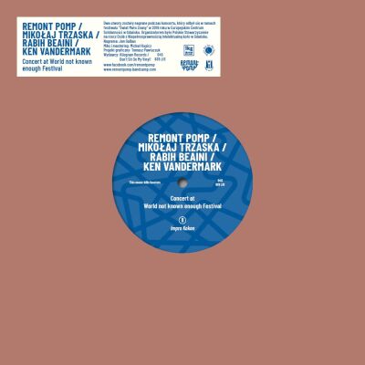 Remont Pomp / Mikołaj Trzaska / Rabih Beaini / Ken Vandermark - Concert at World not known enough Festival [vinyl 10