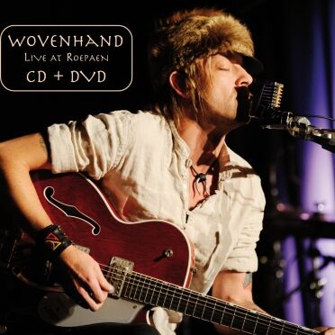 Wovenhand - Live at Roepaen [vinyl 2LP 180g +DVD]