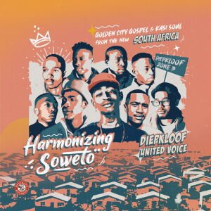 Diepkloof United Voice - Harmonizing Soweto: Golden City Gospel & Kasi Soul from the new South Africa [vinyl]