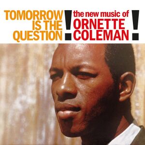 Ornette Coleman - Tomorrow Is The Question! [vinyl color]