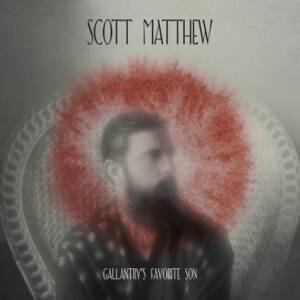 Scott Matthew - Gallantry's Favorite Son [vinyl]