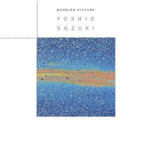 Yoshio Suzuki - Morning Picture [vinyl blue]