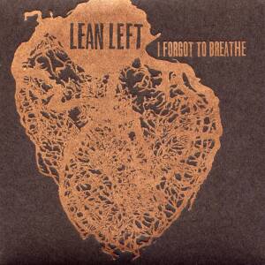 LEAN LEFT – I forgot to Breathe [CD]
