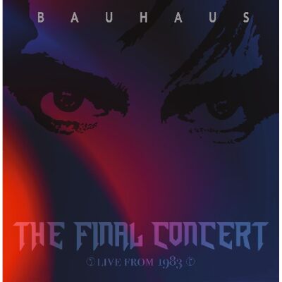 Bauhaus - The Final Concert - Live At Hammersmith Palais, London 5th July 1983 [vinyl 2LP]