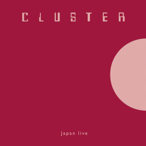 Cluster - Japan Live [CD]
