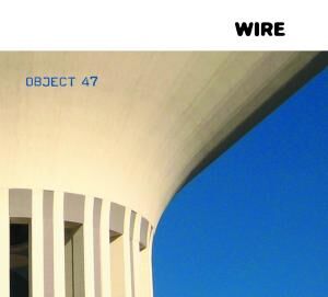 Wire - Object 47 [CD]