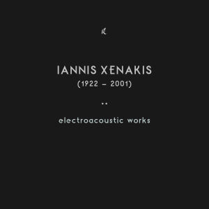 Iannis Xenakis - Electroacoustic Works [5-CD Box]