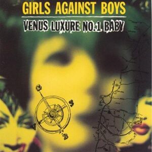 Girls Against Boys - Venus Luxure N. 1 Baby [vinyl]