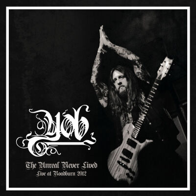 YOB - The Unreal Never Lived - Live At Roadburn 2012 (Repress) [vinyl 2LP]