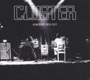 Cluster - Konzerte 1972/1977 [CD]