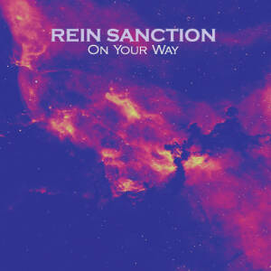 Rein Sanction - On Your Way